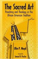 The Sacred Art: Preaching & Theology in the African American Tradition 0817012206 Book Cover
