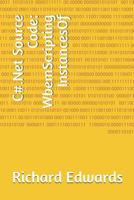 C#.Net Source Code: WbemScripting InstancesOf 1730819826 Book Cover