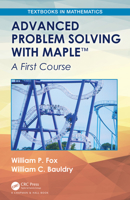 Advanced Problem Solving with Maple: A First Course 1138601853 Book Cover