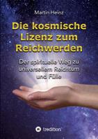 Die kosmische Lizenz zum Reichwerden (German Edition) 3748237871 Book Cover
