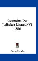 Geschichte Der Judischen Literatur V1 (1886) 1168490243 Book Cover