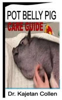 POT BELLY PIG CARE GUIDE B0BBYB3GJ8 Book Cover
