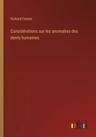 Considérations sur les anomalies des dents humaines (French Edition) 3385064295 Book Cover