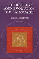 The Biology and Evolution of Language 0674074130 Book Cover
