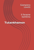 Tutankhamon: Il faraone bambino B0FG1BN5HJ Book Cover