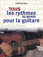 TOUS LES RYTHMES DU MONDE, POUR GUITARE GUITARE 0045044686 Book Cover