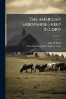 The American Shropshire Sheep Record, Volume 4 1276495641 Book Cover