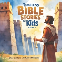 Timeless Bible Stories for Kids: Volume 2: 10 Faith-Filled Bible Stories for Kids: Inspiring Lessons on Trust, Miracles, and God’s Love B0DXD5PTNS Book Cover