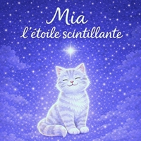 Mia l'étoile scintillante (French Edition) B0GVC2VQ2V Book Cover
