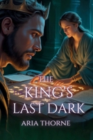 The King's Last Dark: Royal Historical Fantasy fiction B0GRJYCY1V Book Cover