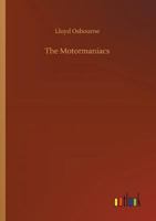 The Motormaniacs 1511924764 Book Cover