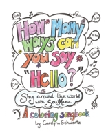 How Many Ways Can You Say "Hello?": Sing around the world with SoulMama B0CVV6LJ42 Book Cover