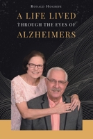 A Life Lived Through the Eyes of Alzheimers B0C1RJ7Q8M Book Cover
