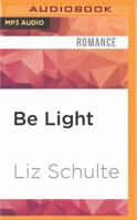 Be Light 1522691030 Book Cover