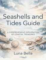 Seashells and Tides Guide B0HHWS52K4 Book Cover