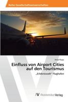 Einfluss von Airport Cities auf den Tourismus 3639463404 Book Cover