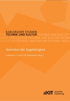 Techniken der Zugehoerigkeit (Karlsruher Studien Technik und Kultur) 3866448872 Book Cover