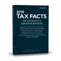 2019 Tax Facts on Insurance  Employee Benefits, Vol 1  2 1949506258 Book Cover