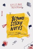 Beyond Sticky Notes: Doing Co-design for Real: Mindsets, methods and movements 0648787508 Book Cover