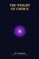 The Weight of Choice (Awakening) B0GSQRS6Q2 Book Cover