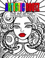 Artistic Rootz "The Art of Hair" Therapeutic Coloring Book 0999411020 Book Cover