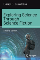 Exploring Science Through Science Fiction 1461478901 Book Cover