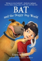 Bat and the Doggy Dog World 0063385236 Book Cover