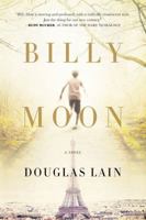 Billy Moon: A Novel 0765376849 Book Cover