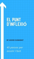 El punt d'inflexi�: 45 passos per assolir l'�xit 1006087680 Book Cover