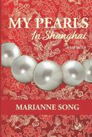 My Pearls in Shanghai : A Memoir 1950437086 Book Cover
