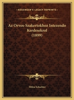 Az Orvos-Szakertokhoz Intezendo Kerdesekrol 1162428503 Book Cover