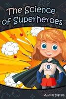 The Science of Superheroes (Science Toolkit) B0F2S36HFN Book Cover