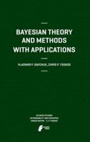 Bayesian Theory and Methods with Applications 9491216139 Book Cover