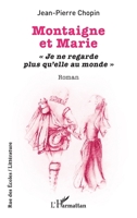 Montaigne et Marie: Je ne regarde plus qu'elle au monde (Rue Des Écoles) (French Edition) 2336605341 Book Cover