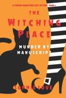 The Witching Place: Murder by Manuscript 1094374105 Book Cover