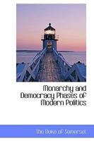 Monarchy and Democracy Phases of Modern Politics 1110515421 Book Cover