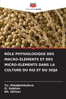 Rôle Physiologique Des Macro-Éléments Et Des Micro-Éléments Dans La Culture Du Riz Et Du Soja (French Edition) 6209819451 Book Cover