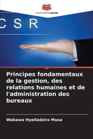 Principes fondamentaux de la gestion, des relations humaines et de l'administration des bureaux 6203534544 Book Cover
