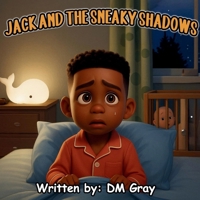 Jack and the Sneaky Shadows (Jack's Adventures) B0GFHX2MQ5 Book Cover