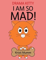 I Am So Mad! B0DZ44W9FC Book Cover