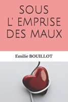 Sous l’emprise des maux (French Edition) B0DK79R6PZ Book Cover