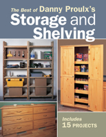 Best Of Danny Proulx's Storage & Shelving 155870731X Book Cover