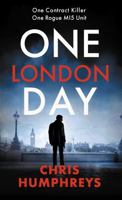One London Day : The Riveting Thriller with a Whiplash-Inducing Mix of Espionage and Twists 0749033452 Book Cover
