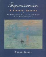 Impressionism A Feminist Reading 0847813975 Book Cover