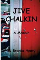 Jive Chalkin 1493745077 Book Cover
