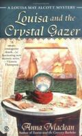 Louisa and the Crystal Gazer: A Louisa May Alcott Mystery 0451218329 Book Cover