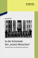 In der Schmiede des „neuen Menschen“: Ausleseschulen im italienischen Faschismus (Issn, 96) 3110774631 Book Cover