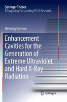 Enhancement Cavities for the Generation of Extreme Ultraviolet and Hard X-Ray Radiation 3319940082 Book Cover