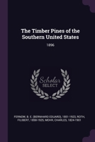 The Timber Pines of the Southern United States: 1896 1378218272 Book Cover