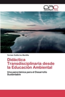 Didáctica Transdisciplinaria desde la Educación Ambiental 6200391777 Book Cover
